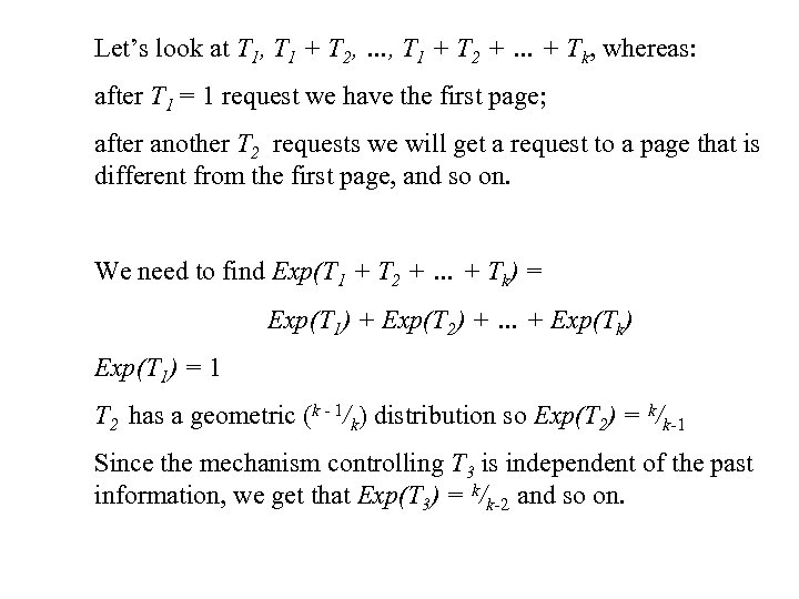Let’s look at T 1, T 1 + T 2, …, T 1 +