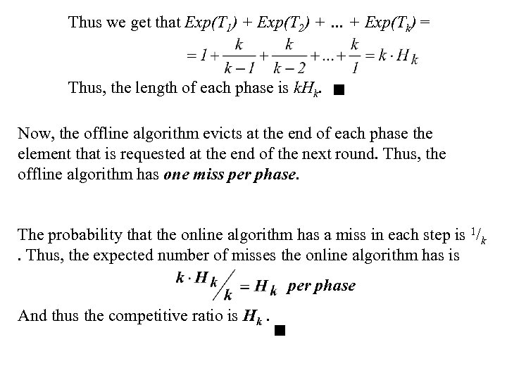 Thus we get that Exp(T 1) + Exp(T 2) + … + Exp(Tk) =