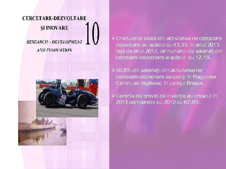 ØCheltuielile totale din activitatea de cercetare dezvoltare au scăzut cu 43, 3% în anul