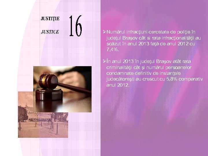 ØNumărul infracţiuni cercetate de poliţie în judeţul Braşov cât si rata infracţionalităţii au scăzut