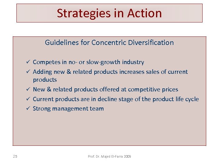 Strategies in Action Guidelines for Concentric Diversification ü ü ü 25 Competes in no-