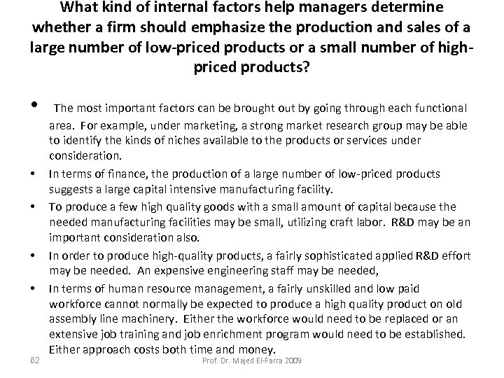 What kind of internal factors help managers determine whether a firm should emphasize the
