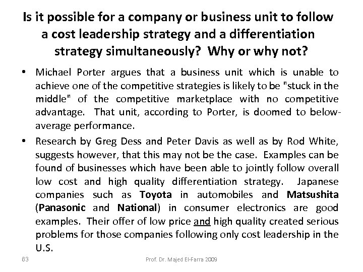 Is it possible for a company or business unit to follow a cost leadership