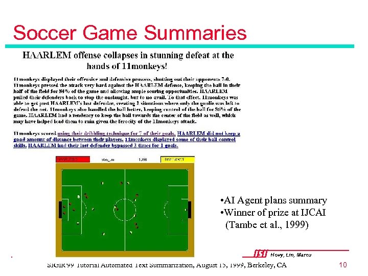 Soccer Game Summaries • AI Agent plans summary • Winner of prize at IJCAI