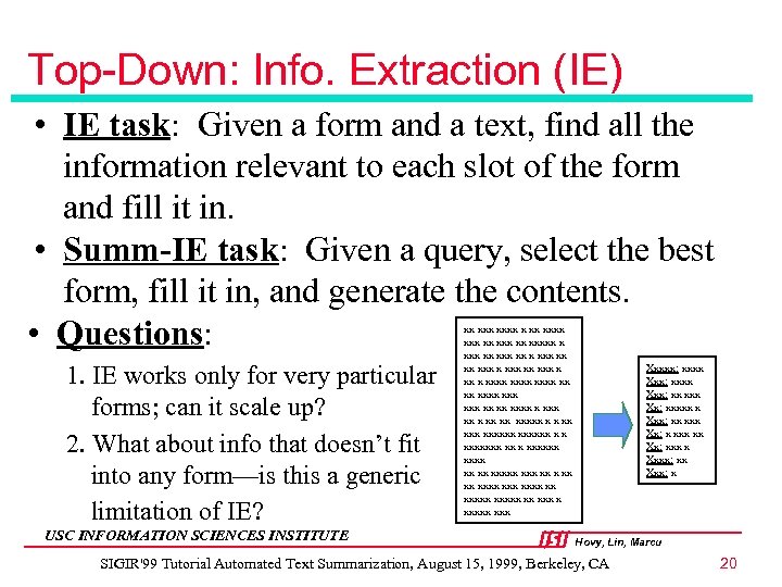 Top-Down: Info. Extraction (IE) • IE task: Given a form and a text, find