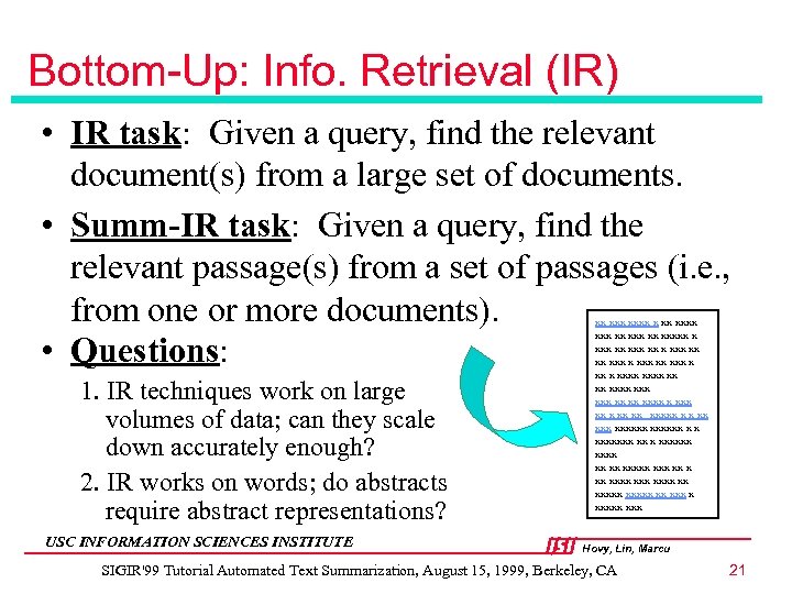 Bottom-Up: Info. Retrieval (IR) • IR task: Given a query, find the relevant document(s)