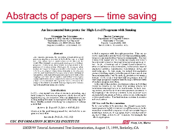 Abstracts of papers — time saving USC INFORMATION SCIENCES INSTITUTE Hovy, Lin, Marcu SIGIR'99