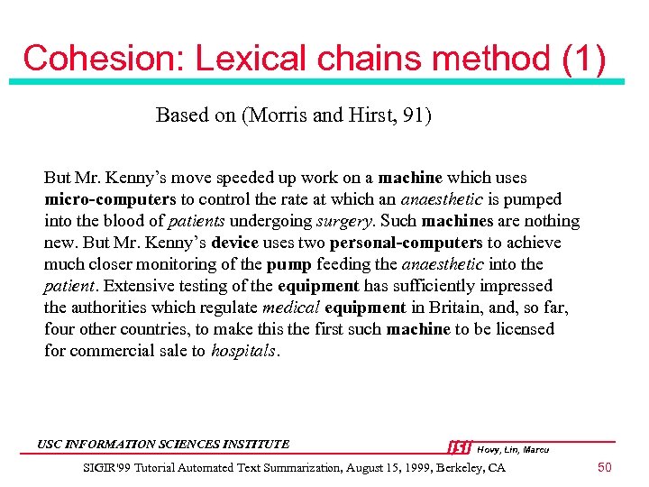 Cohesion: Lexical chains method (1) Based on (Morris and Hirst, 91) But Mr. Kenny’s