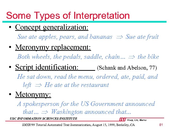 Some Types of Interpretation • Concept generalization: Sue ate apples, pears, and bananas Sue