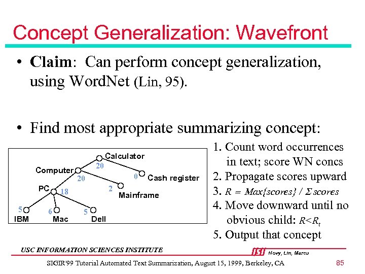 Concept Generalization: Wavefront • Claim: Can perform concept generalization, using Word. Net (Lin, 95).