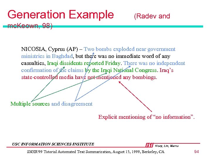 Generation Example (Radev and mc. Keown, 98) NICOSIA, Cyprus (AP) – Two bombs exploded