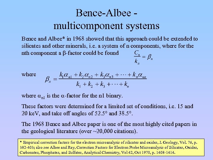 Bence-Albee multicomponent systems Bence and Albee* in 1968 showed that this approach could be