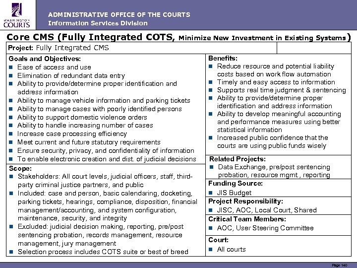 ADMINISTRATIVE OFFICE OF THE COURTS Information Services Division Core CMS (Fully Integrated COTS, Minimize