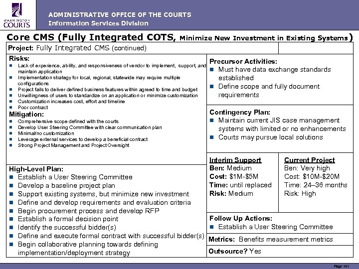 ADMINISTRATIVE OFFICE OF THE COURTS Information Services Division Core CMS (Fully Integrated COTS, Project: