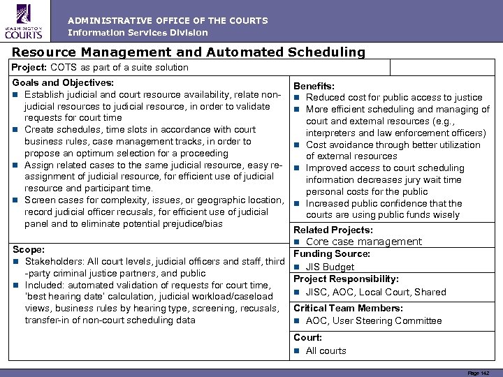 ADMINISTRATIVE OFFICE OF THE COURTS Information Services Division Resource Management and Automated Scheduling Project: