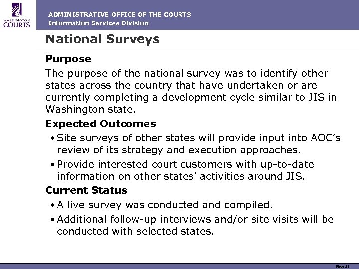 ADMINISTRATIVE OFFICE OF THE COURTS Information Services Division National Surveys Purpose The purpose of