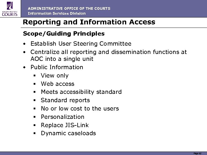 ADMINISTRATIVE OFFICE OF THE COURTS Information Services Division Reporting and Information Access Scope/Guiding Principles