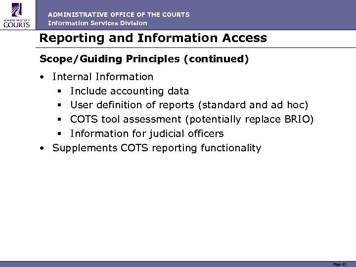 ADMINISTRATIVE OFFICE OF THE COURTS Information Services Division Reporting and Information Access Scope/Guiding Principles