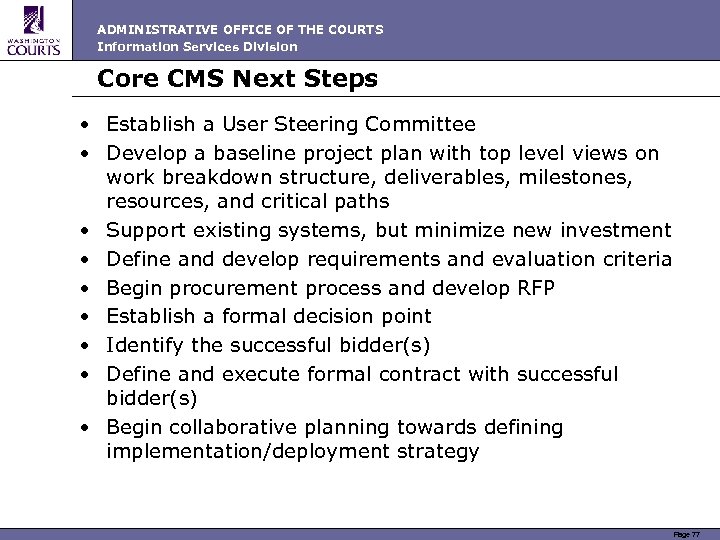 ADMINISTRATIVE OFFICE OF THE COURTS Information Services Division Core CMS Next Steps • Establish