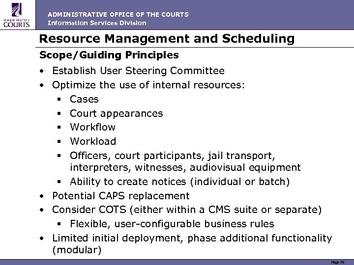 ADMINISTRATIVE OFFICE OF THE COURTS Information Services Division Resource Management and Scheduling Scope/Guiding Principles