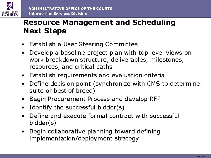 ADMINISTRATIVE OFFICE OF THE COURTS Information Services Division Resource Management and Scheduling Next Steps