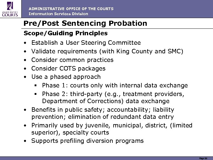 ADMINISTRATIVE OFFICE OF THE COURTS Information Services Division Pre/Post Sentencing Probation Scope/Guiding Principles •