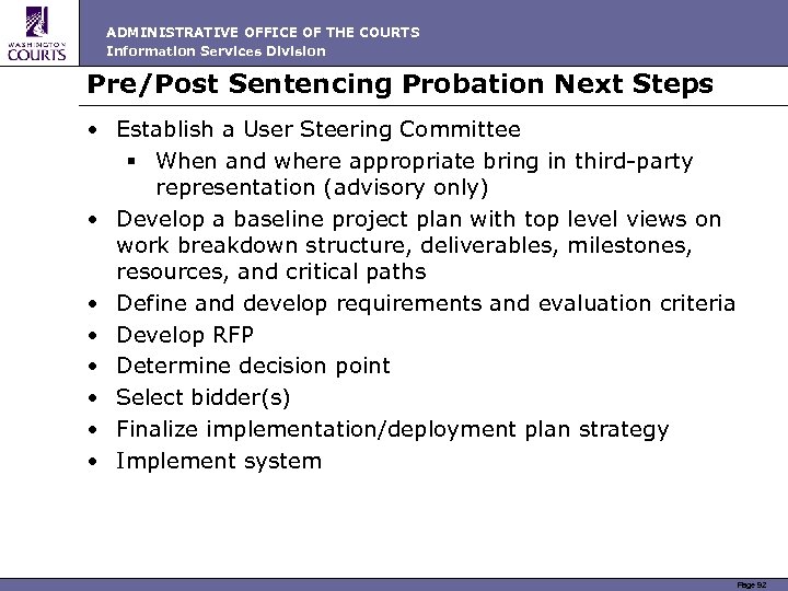 ADMINISTRATIVE OFFICE OF THE COURTS Information Services Division Pre/Post Sentencing Probation Next Steps •