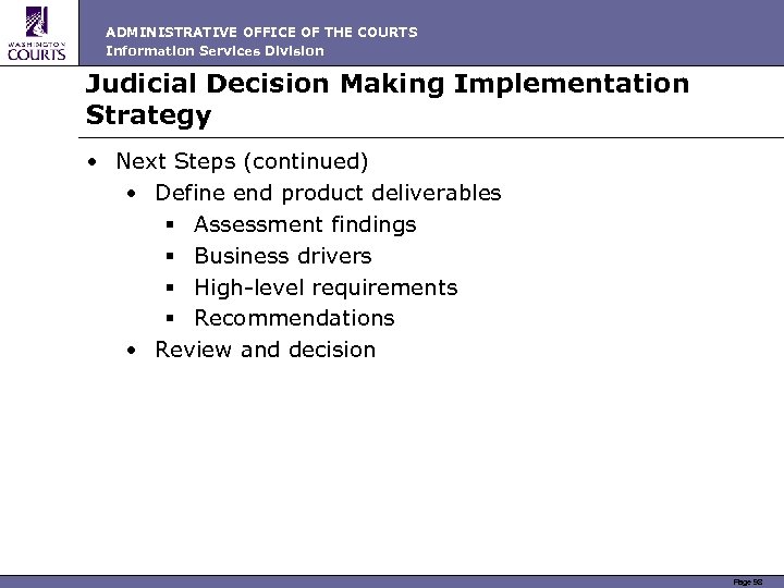 ADMINISTRATIVE OFFICE OF THE COURTS Information Services Division Judicial Decision Making Implementation Strategy •