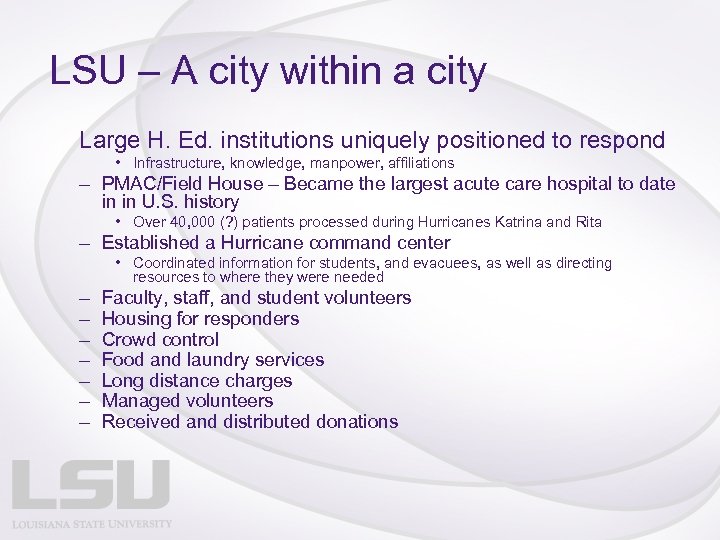 LSU – A city within a city Large H. Ed. institutions uniquely positioned to