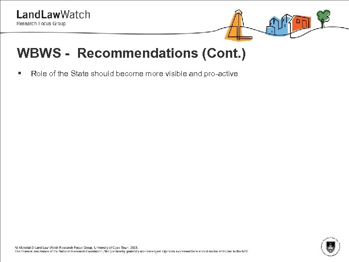 WBWS - Recommendations (Cont. ) § Role of the State should become more visible