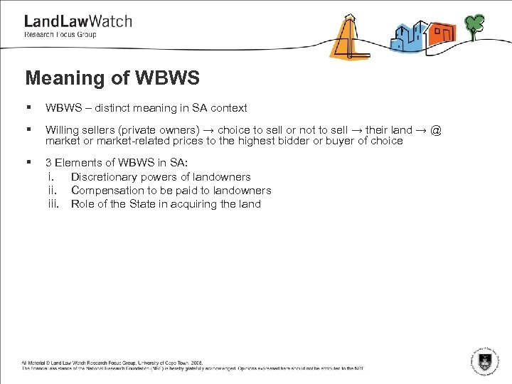 Meaning of WBWS § WBWS – distinct meaning in SA context § Willing sellers