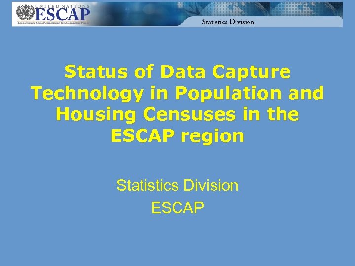 Status of Data Capture Technology in Population and Housing Censuses in the ESCAP region