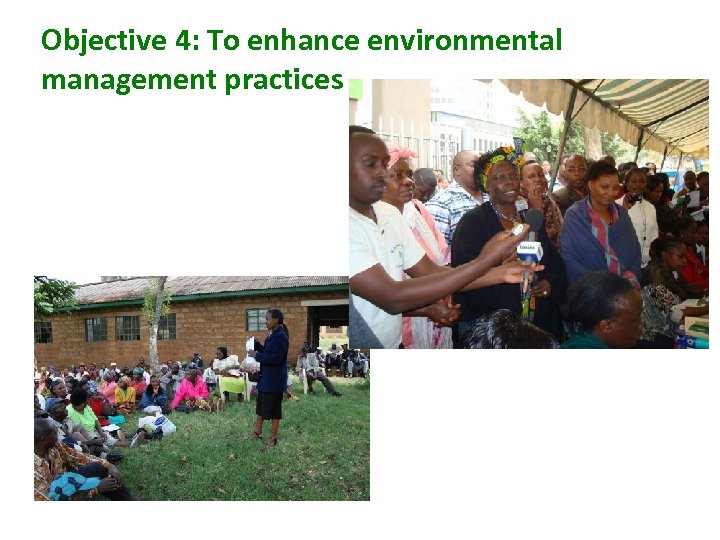 Objective 4: To enhance environmental management practices 