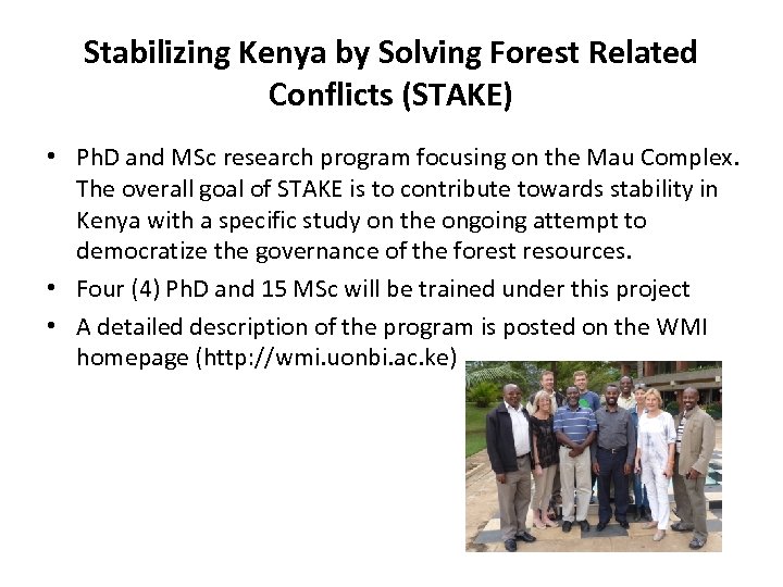 Stabilizing Kenya by Solving Forest Related Conflicts (STAKE) • Ph. D and MSc research