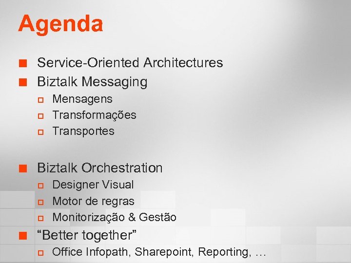 Agenda ¢ ¢ Service-Oriented Architectures Biztalk Messaging p p p ¢ Biztalk Orchestration p