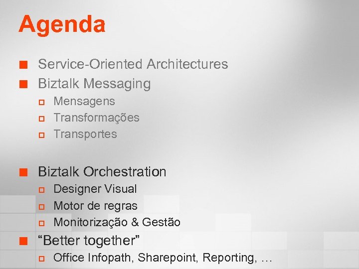 Agenda ¢ ¢ Service-Oriented Architectures Biztalk Messaging p p p ¢ Biztalk Orchestration p