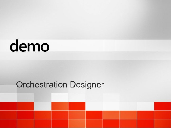 Orchestration Designer 