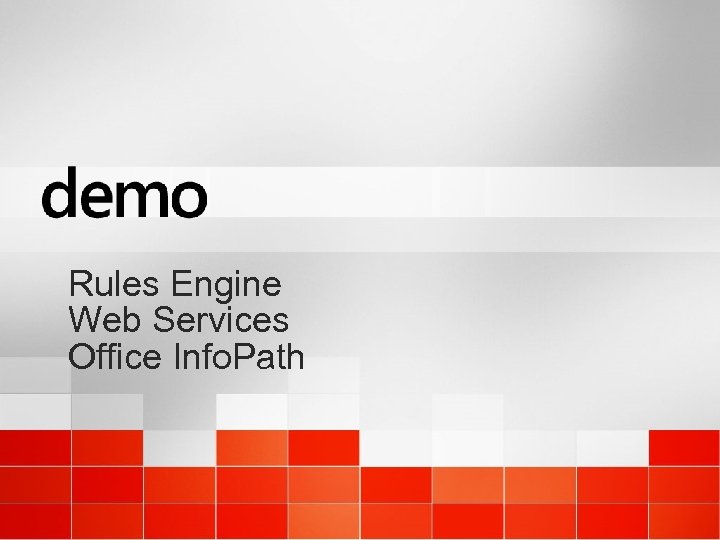 Rules Engine Web Services Office Info. Path 