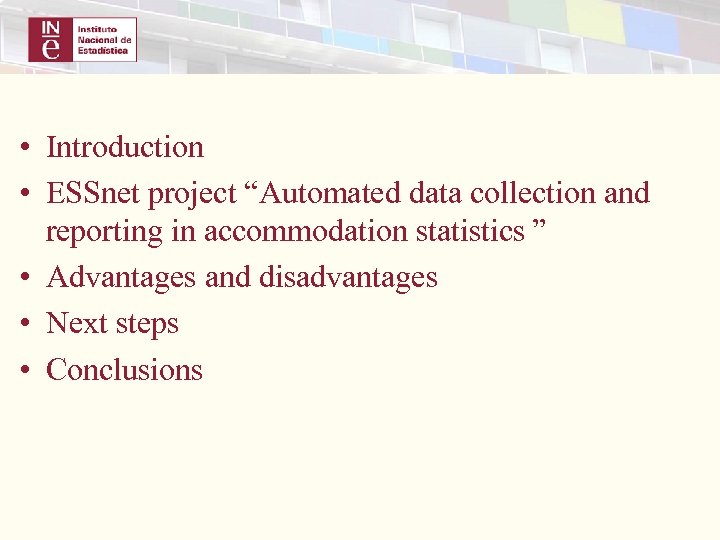  • Introduction • ESSnet project “Automated data collection and reporting in accommodation statistics