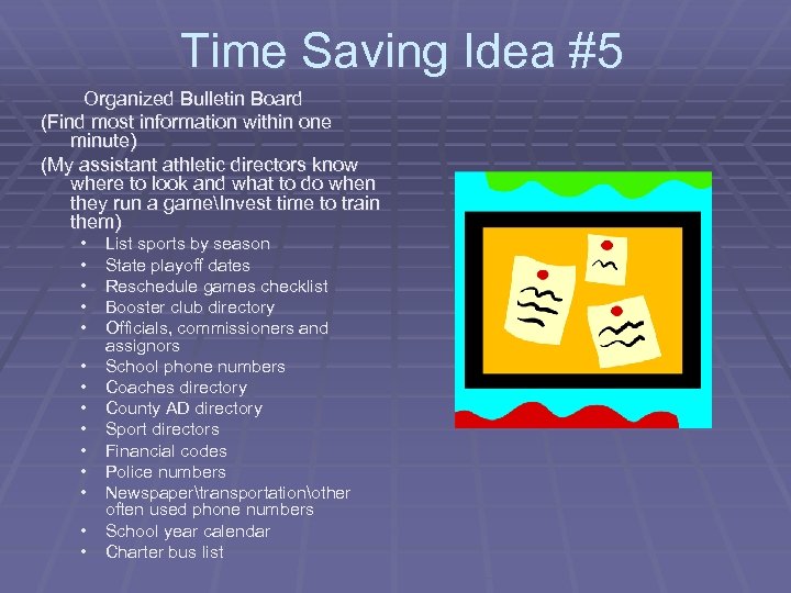 Time Saving Idea #5 Organized Bulletin Board (Find most information within one minute) (My