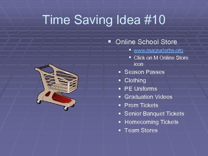 Time Saving Idea #10 § Online School Store § www. magruderhs. org § Click