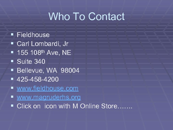 Who To Contact § § § § § Fieldhouse Carl Lombardi, Jr 155 108