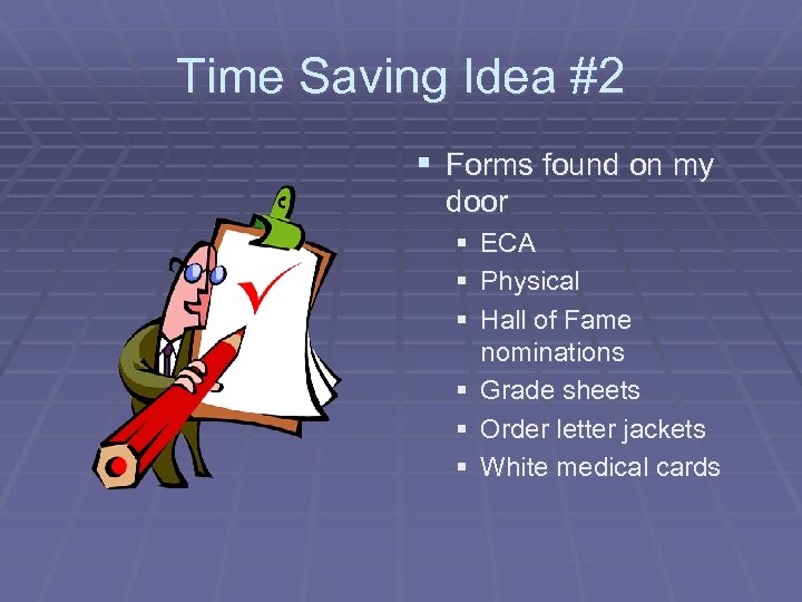 Time Saving Idea #2 § Forms found on my door § ECA § Physical