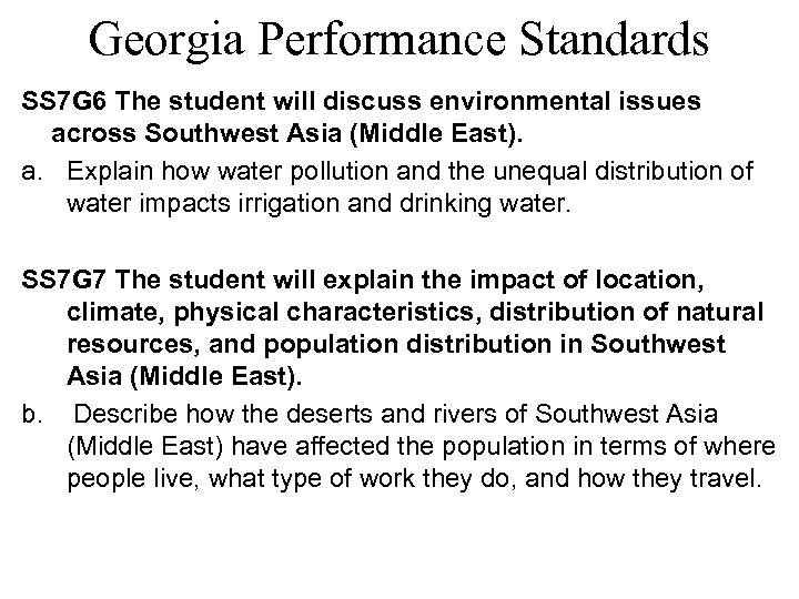 Georgia Performance Standards SS 7 G 6 The student will discuss environmental issues across