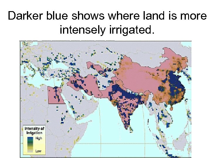 Darker blue shows where land is more intensely irrigated. 