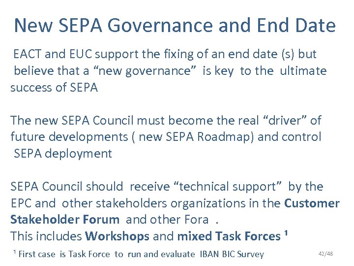 New SEPA Governance and End Date EACT and EUC support the fixing of an