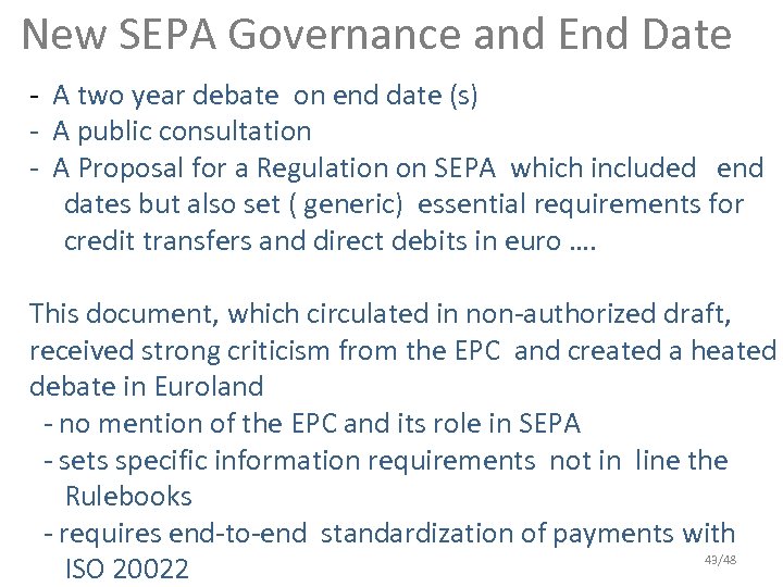 New SEPA Governance and End Date - A two year debate on end date