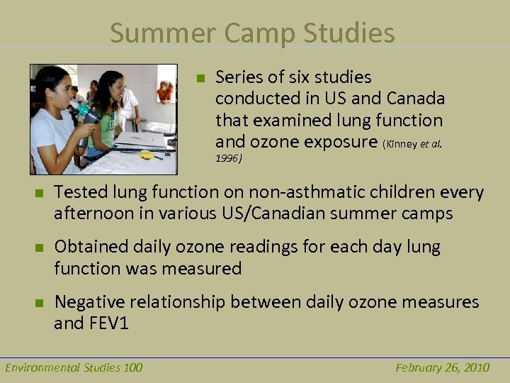Summer Camp Studies n Series of six studies conducted in US and Canada that