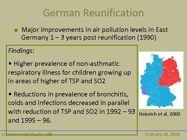 German Reunification n Major improvements in air pollution levels in East Germany 1 –