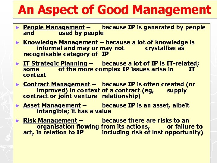 An Aspect of Good Management ► People Management – because IP is generated by